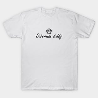 Doberman Daddy T-Shirt